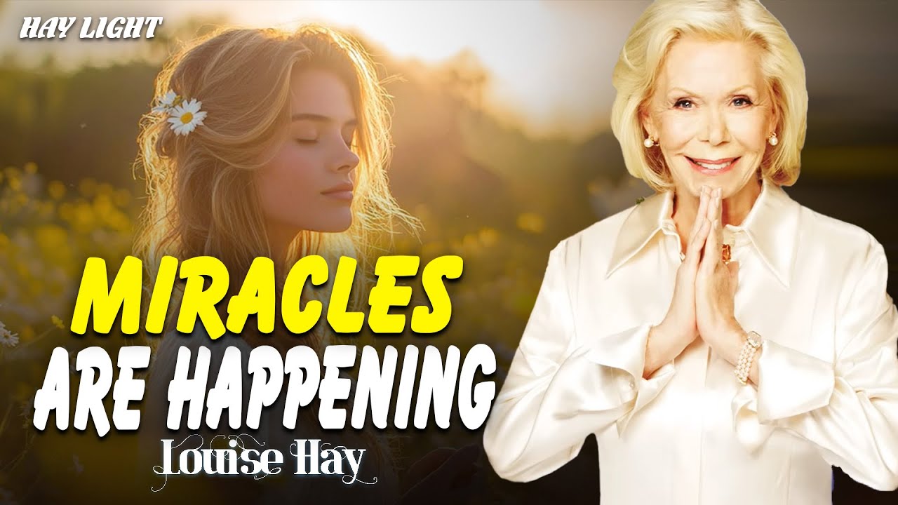 Louise Hay: Miracles Are Happening for You Every Day | Trust God’s Timing