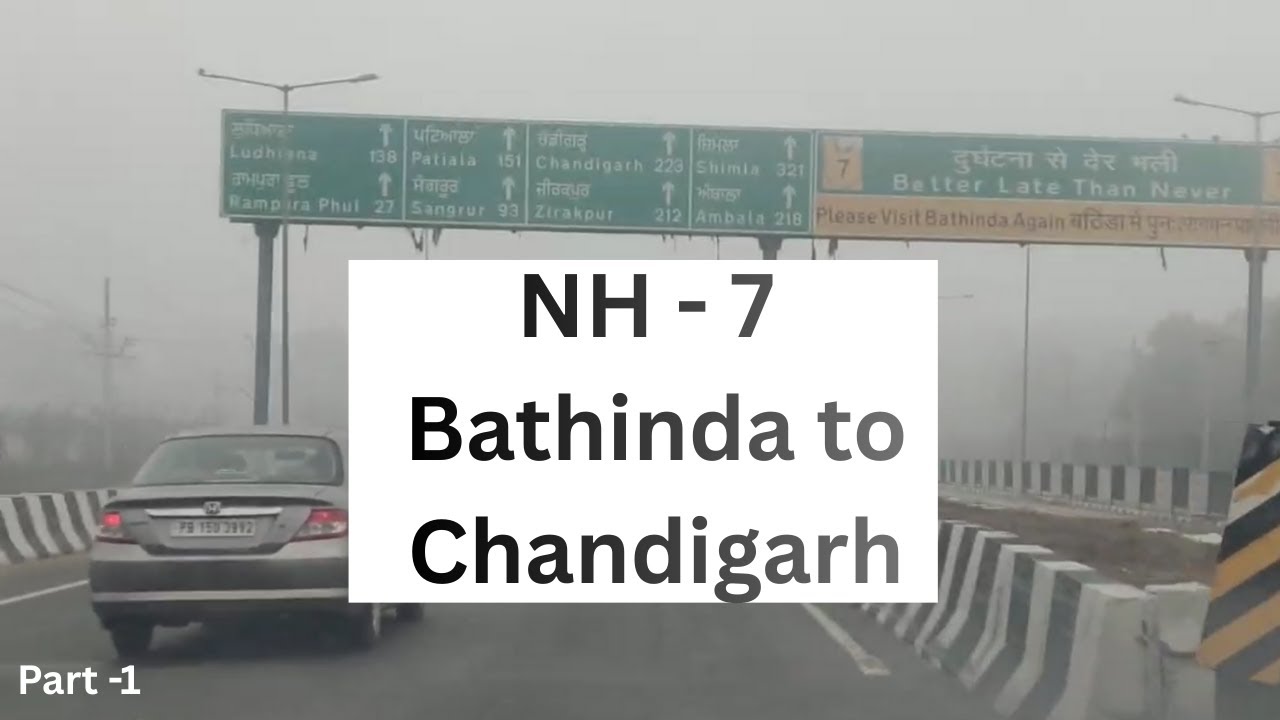 NH-7 Bathinda to Chandigarh | Part 1