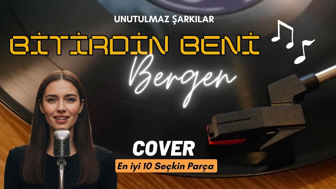 BERGEN -BİTİRDİN BENİ (COVER)