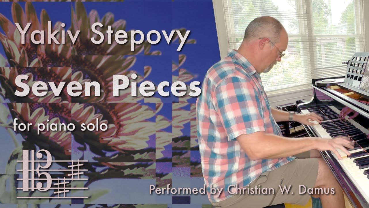 🇺🇦 Yakiv Stepovy: Seven Piano Pieces