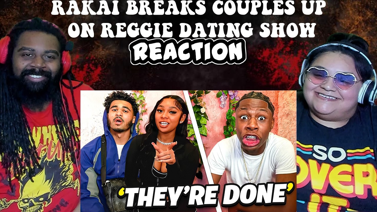 Rakai Breaks Couples Up On Reggie Dating Show | REACTION