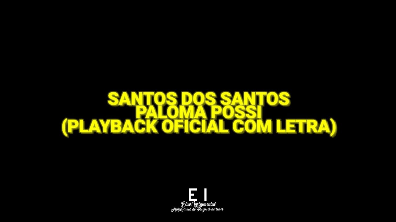 Santo dos Santos - Paloma Possi (Playback Oficial Com Letra)