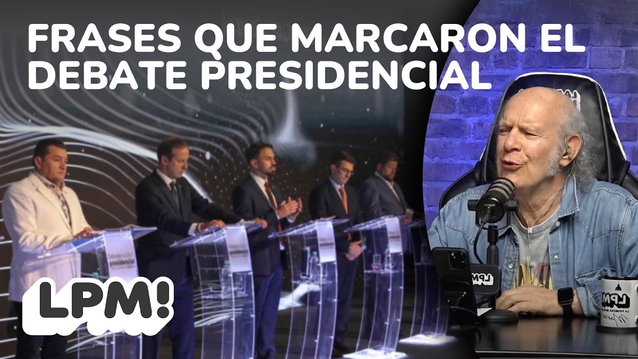 ATAQUES Y ACUSACIONES MARCARON EL DEBATE PRESIDENCIAL  | LPM! | Carlos Valverde | Extendido