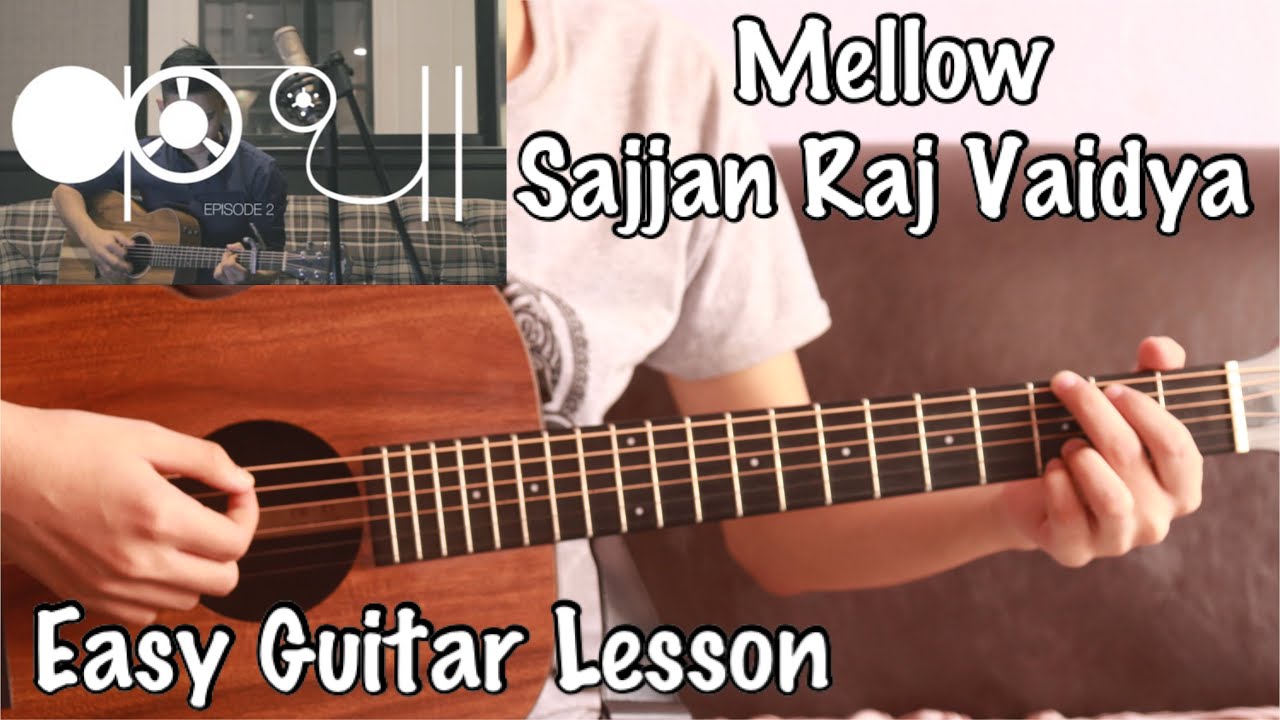 Mellow - Sajjan Raj Vaidya | Guitar Lesson