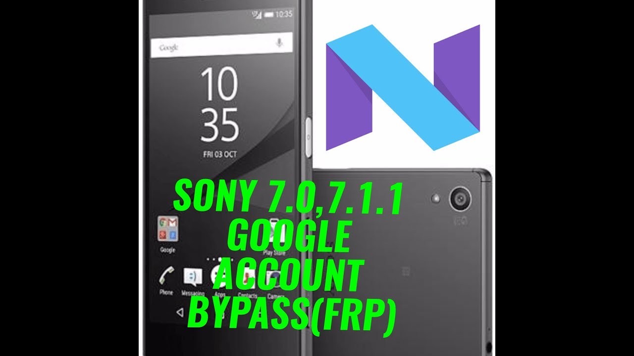Sony 7.0,7.1.1 Google Account Unlocking  2017 100% working & Tested !