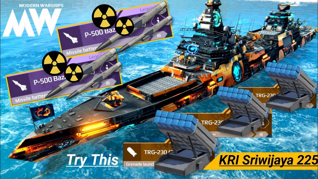 P-500 Bazalt (Nuke) & TRG-230 Brutal Build with KRI Sriwijaya 225 Rank Store Ship 🔥- Modern Warships