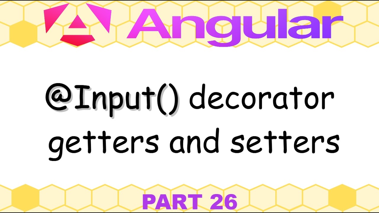 Angular 21 - 26. Components, @Input() decorator, inputs with getters and setters