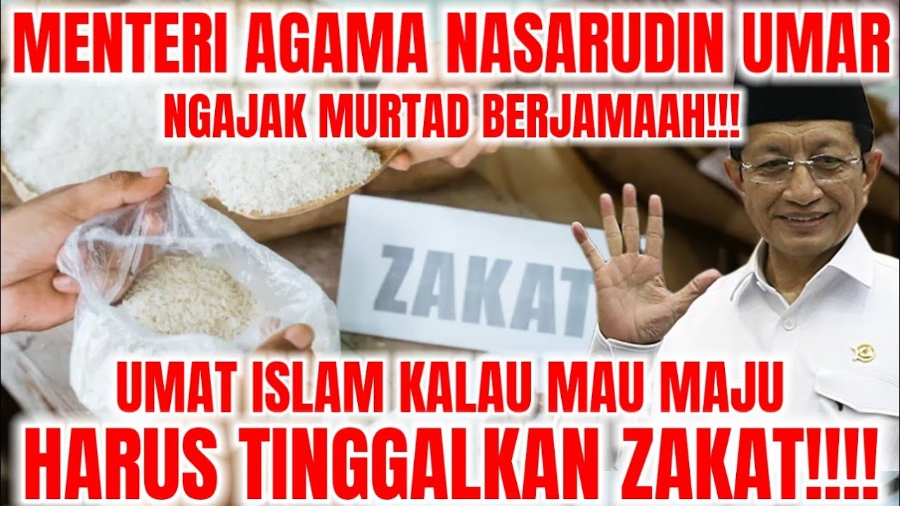 GEMPAR!! MENTERI AGAMA NASARUDIN UMAR AJAK UMAT ISLAM TINGGALKAN ZAKAT!!! SUPAYA LEBIH MAJU!!!