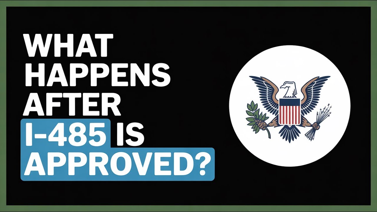What Happens After I-485 Is Approved? | Green Card Process Explained