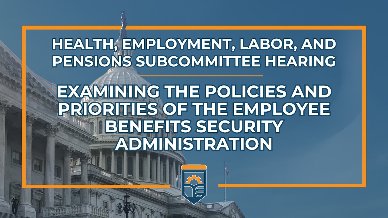 Examining the Policies and Priorities of the Employee Benefits Security Administration