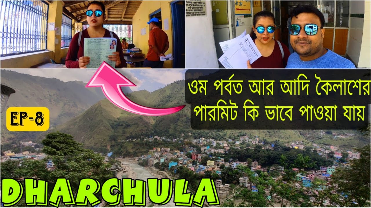 How to Get Permit for Adi Kailash and Om Parvat | Dharchula | Kolkata to Uttarakhand | EP 8