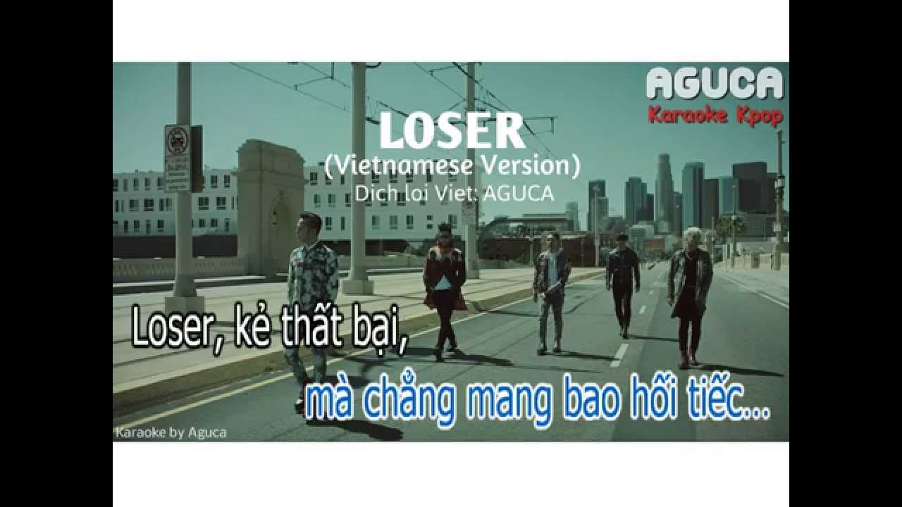 [Karaoke Việt] LOSER - BIGBANG