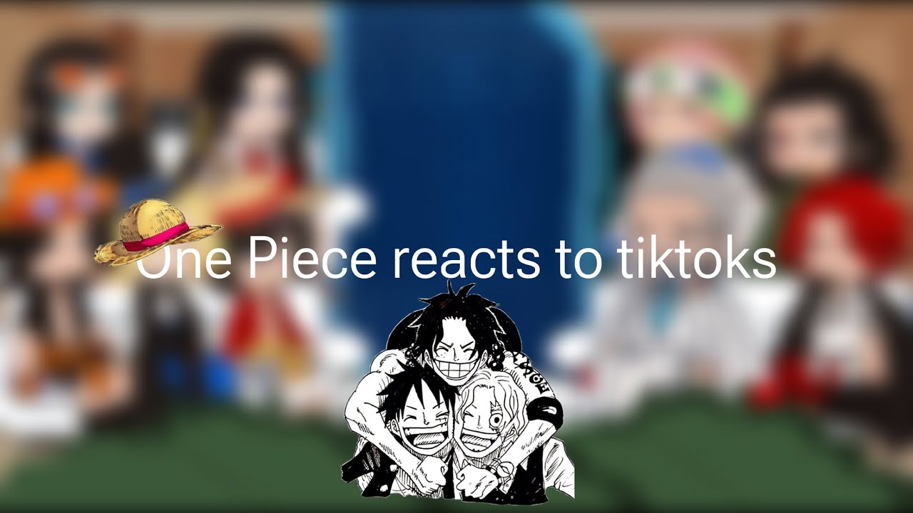 One Piece reacts to tiktoks |Check description|