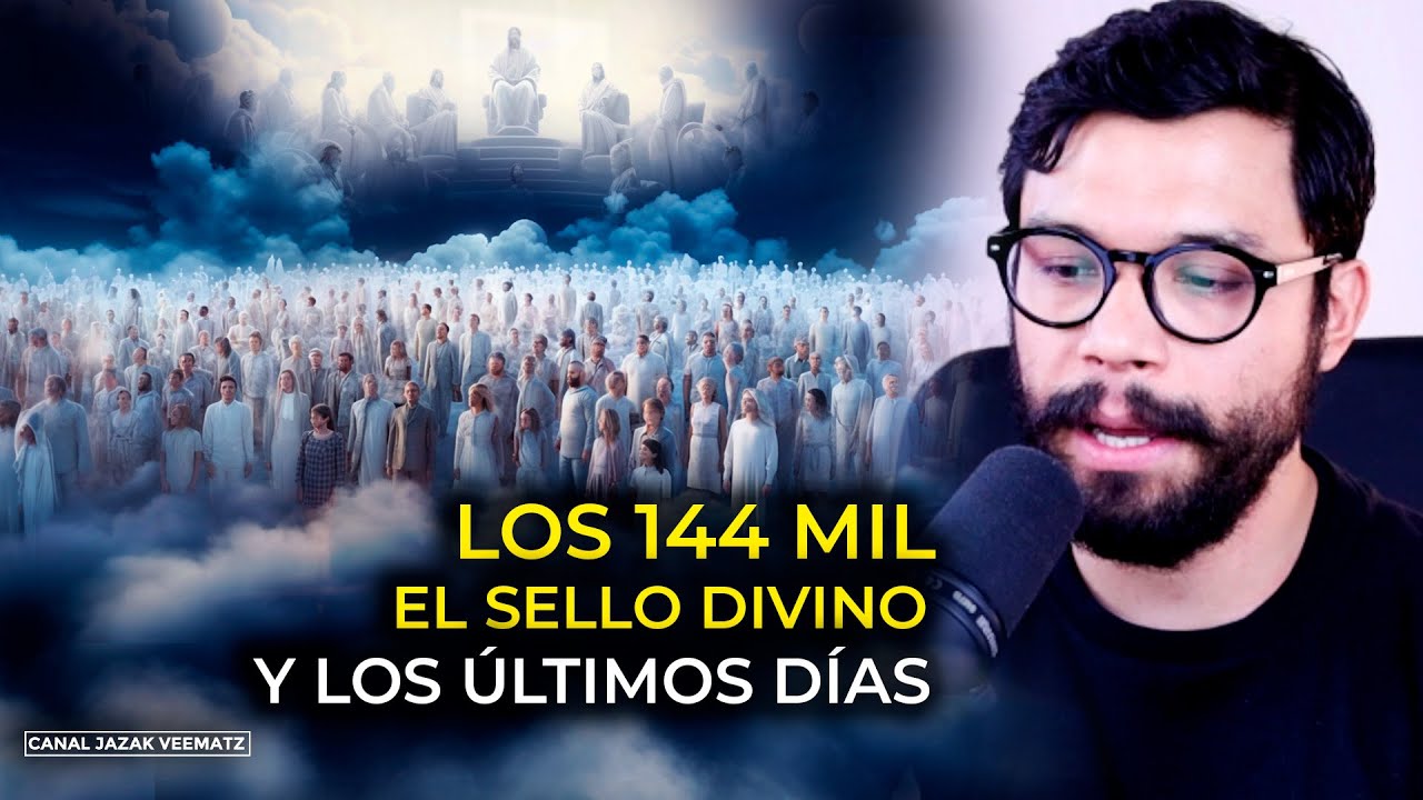#21 Los 144 mil, el Sello de Divino y los ÚLTIMOS DÍAS | Señales de los tiempos del fin