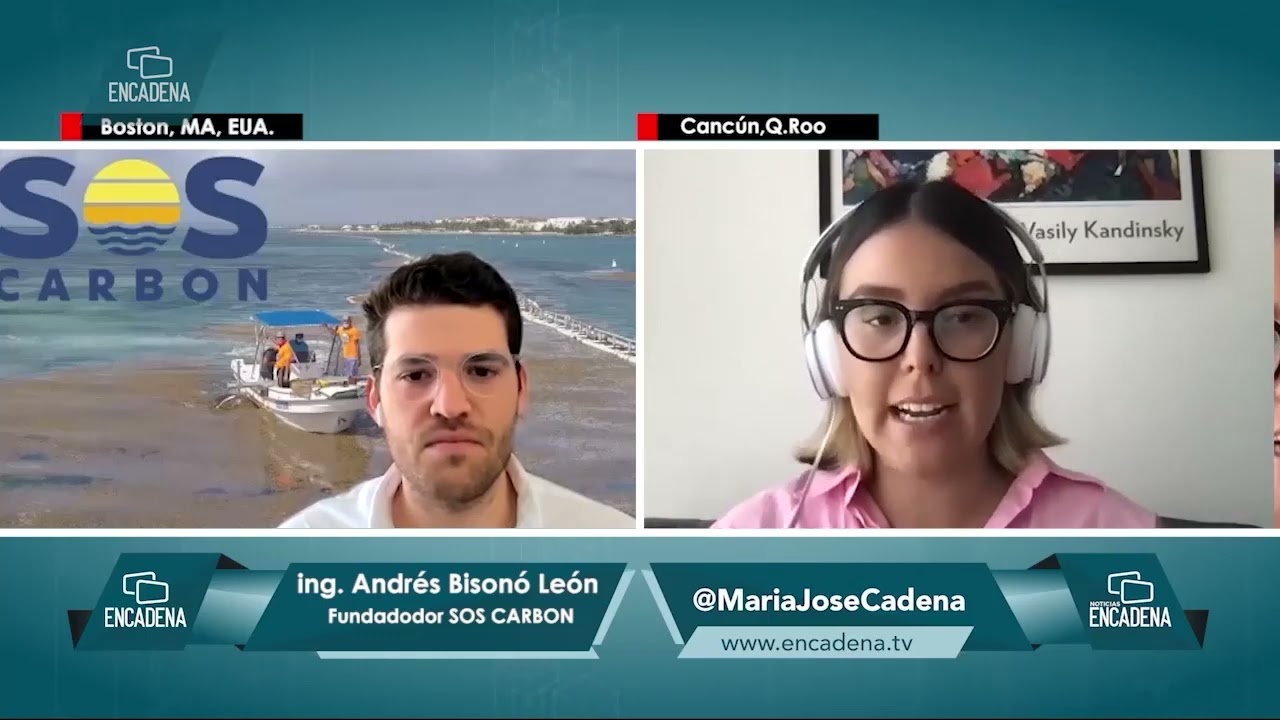 Mar&iacute;a Jos&eacute; Cadena entrevista a Andr&eacute;s Bison&oacute;, fundador de SOS Carbon y este nuevo manejo del sargazo