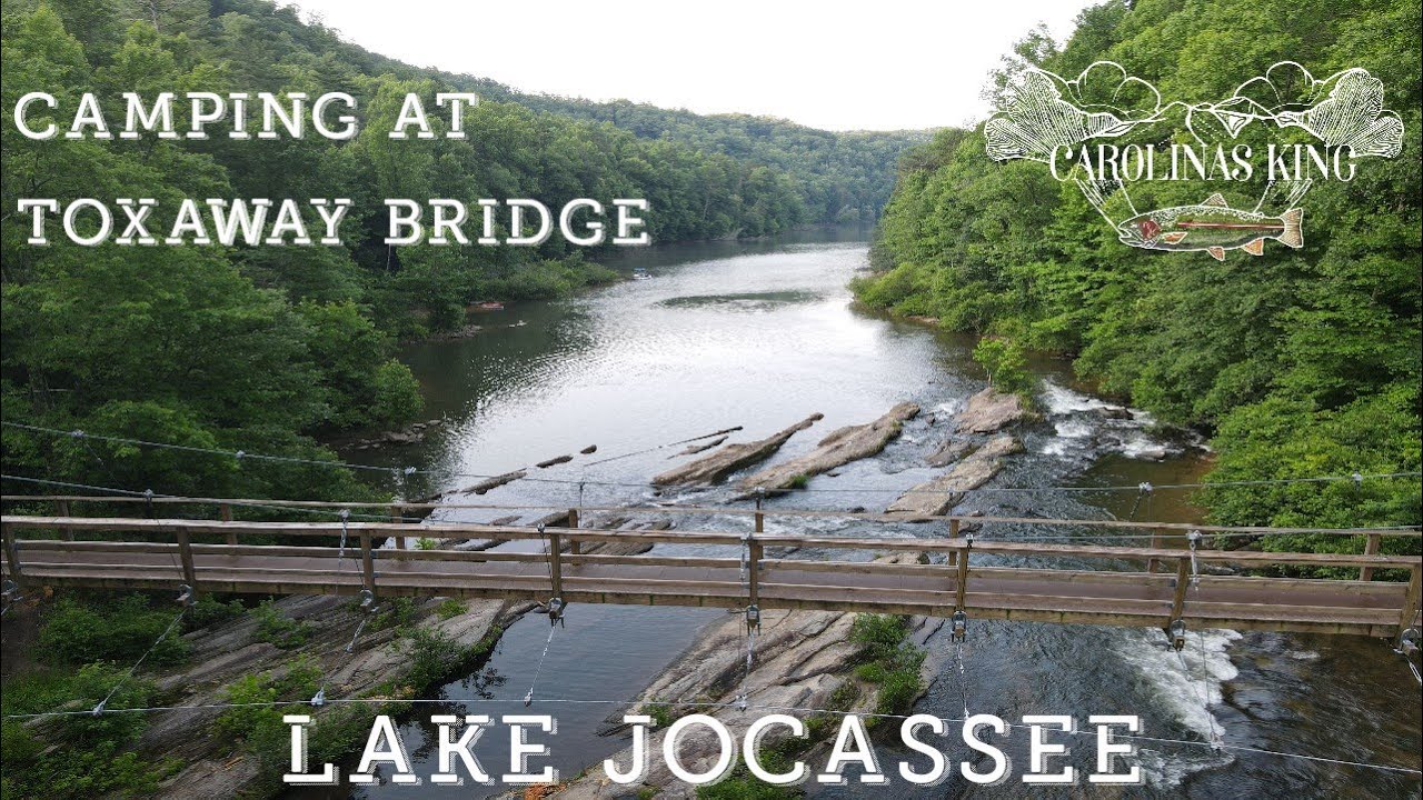 Camping at Toxaway bridge from Lake Jocassee