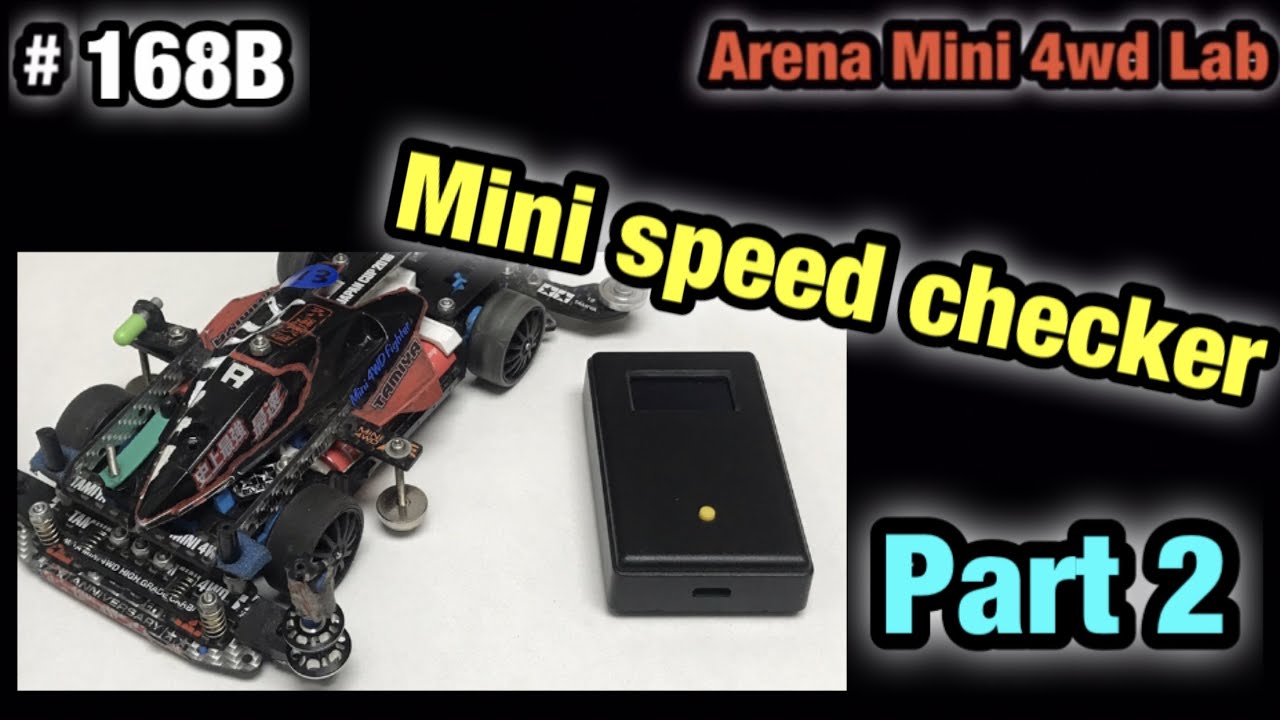 #168B mini speed checker part2『ミニ四駆』ARENA MINI 4WD CLUB 四驅車