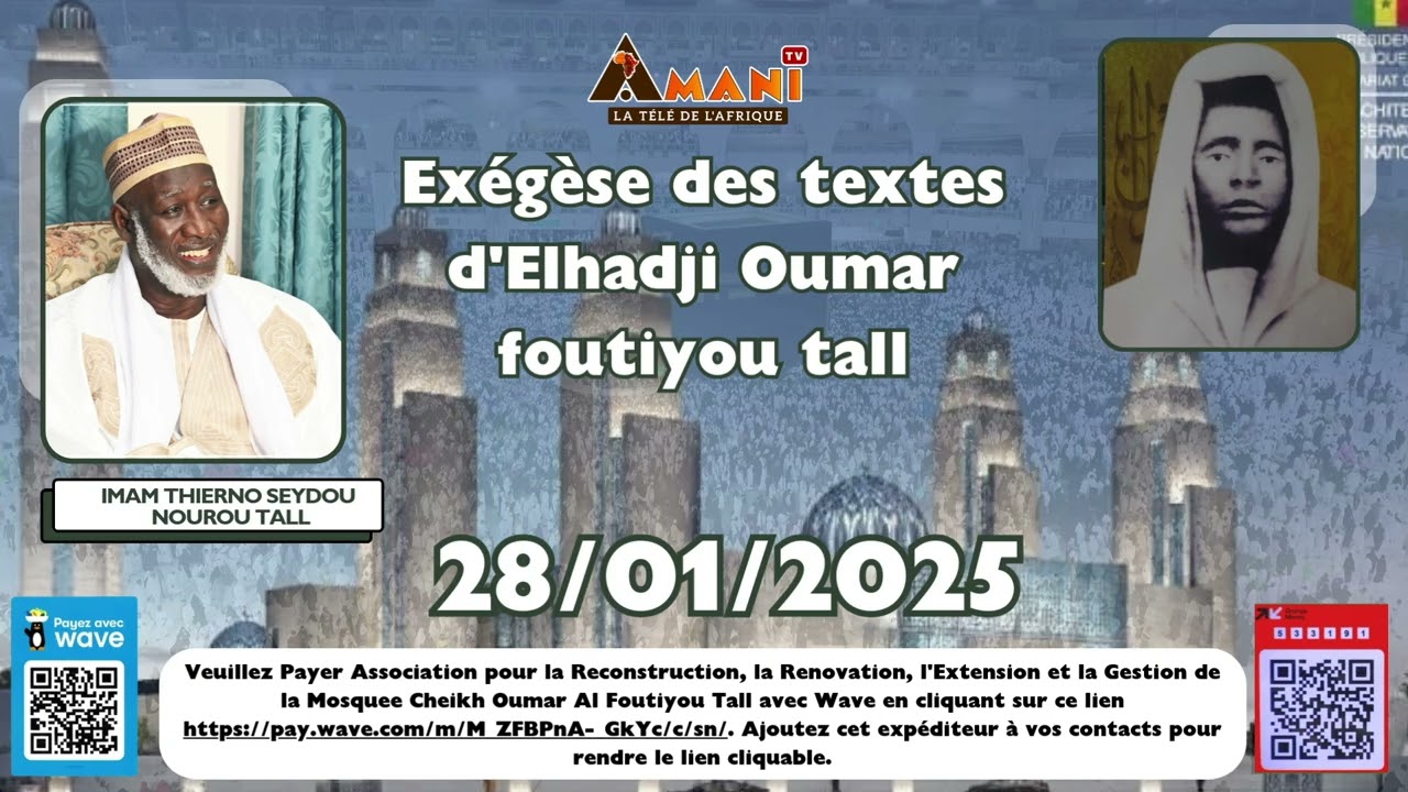 Exégèse des textes d'Elhadji Oumar foutiyou tall par Imam Thierno Saidou Nourou Tall