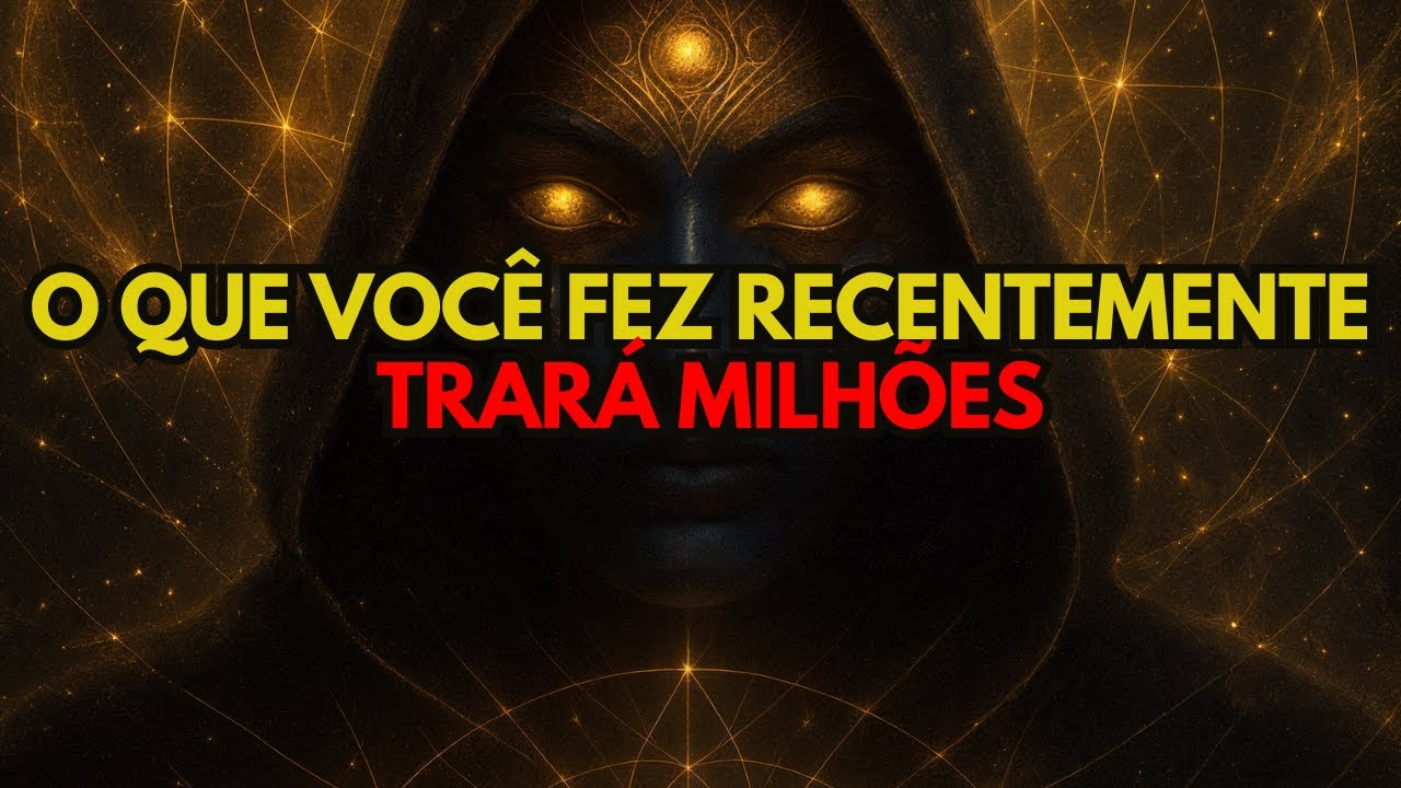 ESCOLHIDOS: VOCÊ FEZ ALGO RECENTEMENTE QUE TRARÁ MILHÕES!