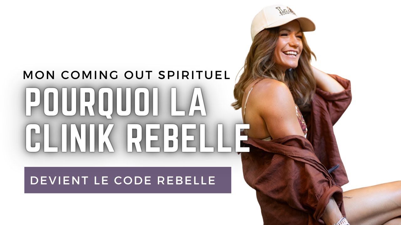 Mon coming out spirituel — pourquoi la Clinik Rebelle devient Le Code Rebelle