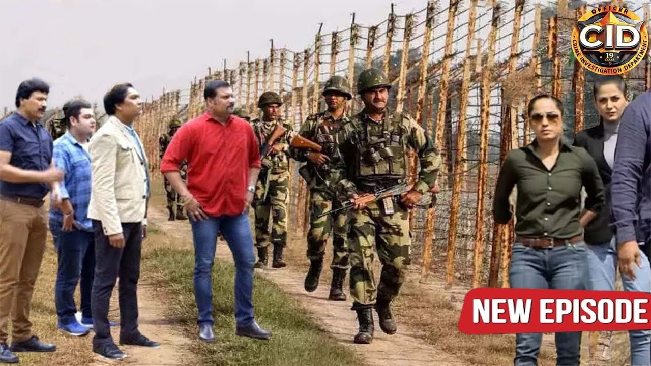 जब बांग्लादेश की बॉर्डर पर पहुंची CID Team | New Episode 2025