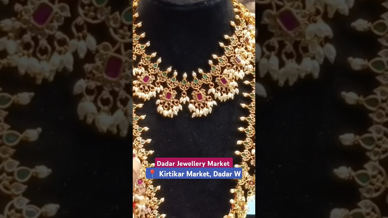 Dadar Jewellery Market | Kirtikar Jewellery Market in Dadar | Bridal Jewellery 
