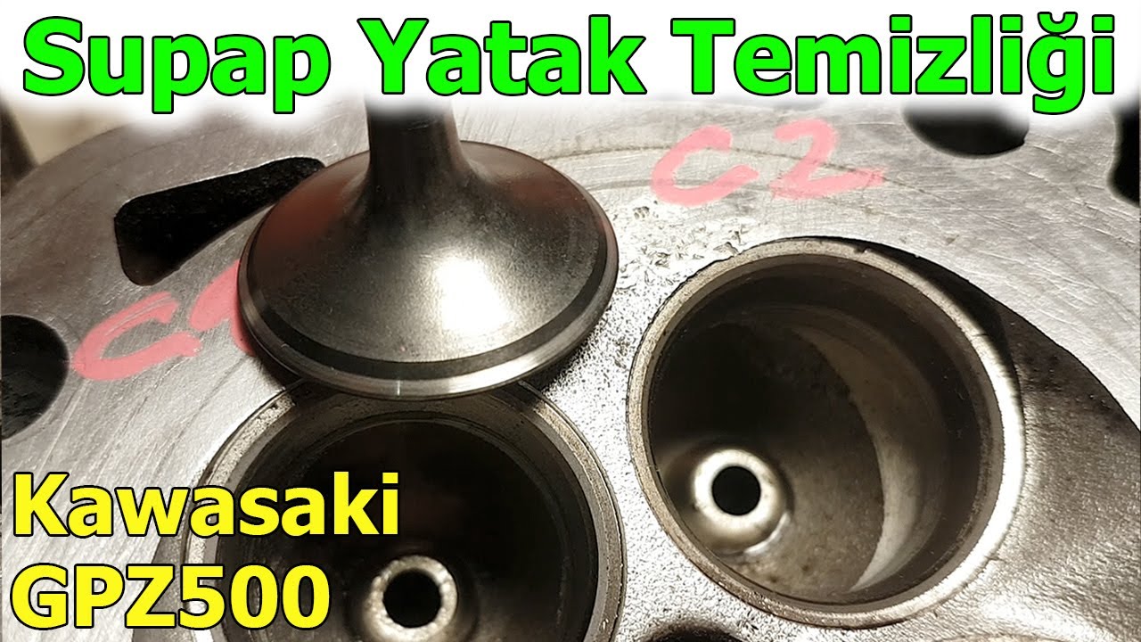 İmkanlar Dahilinde En İyisini Denemek.. Supap Alıştırma. Supap Yatak Temizliği. Kawasaki GPZ500
