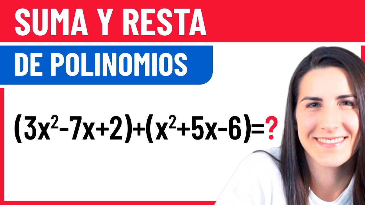 SUMAR y RESTAR POLINOMIOS 🟥 Operaciones con Polinomios