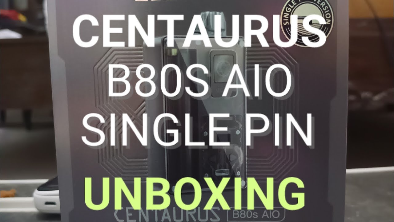 CENTAURUS B80S AIO SINGLE PIN VERSION LOST VAPE | UNBOXING |