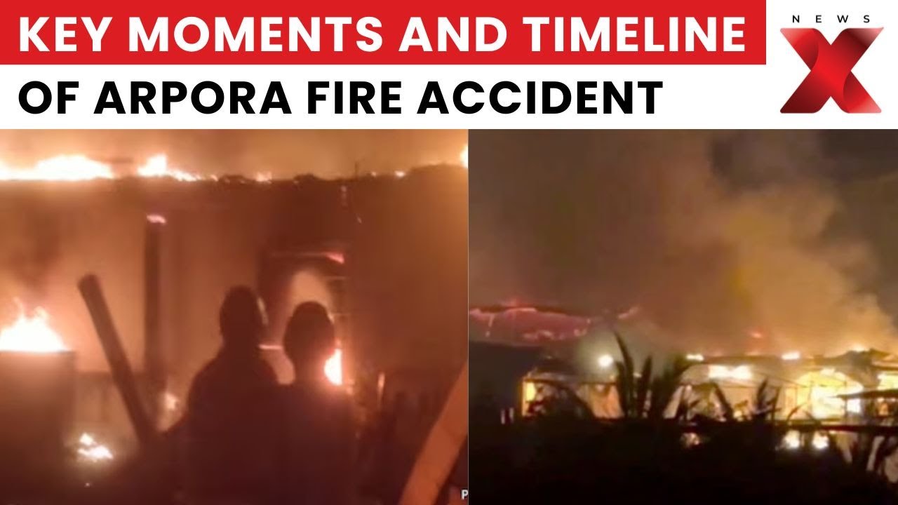 Goa Night Club Blaze: Minute-by-Minute Account of Fire Accident and Chaos | Full Breakdown on NewsX