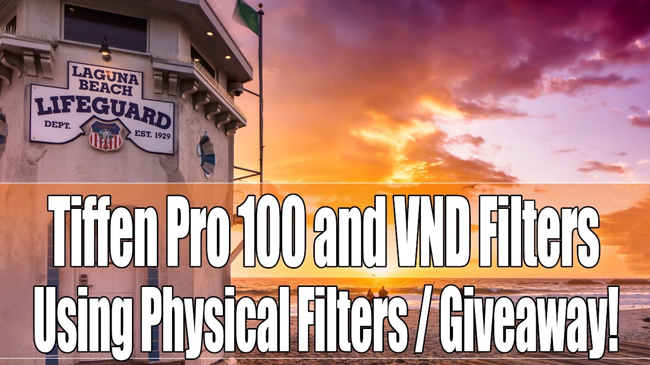 Get it right in camera with filters, Tiffen Pro 100 Filters, VND's and Giveaway!