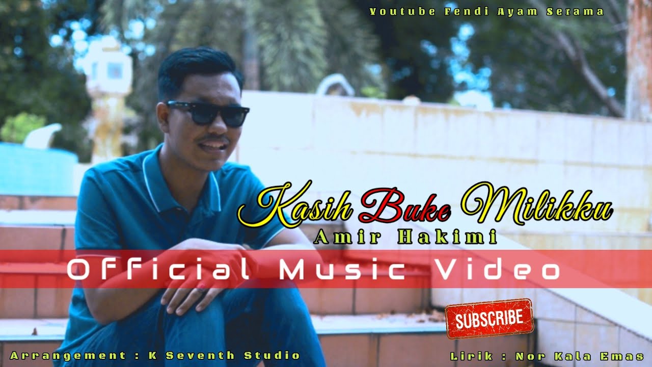 KASIH BUKE MILIKKU - AMIR HAKIMI @ AMIR JARUM MAS || OFFICIAL MV