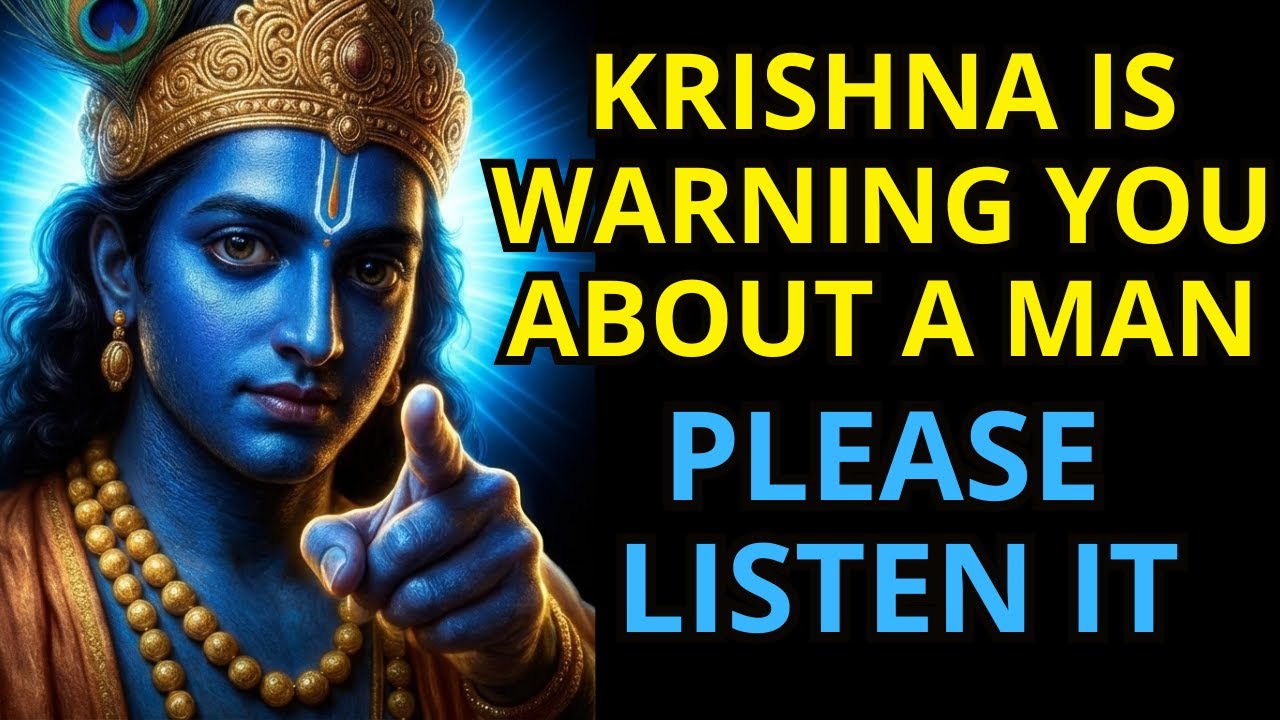 krishna Be Careful — God Is Warning You About a Man. He is...! Krishna Message
