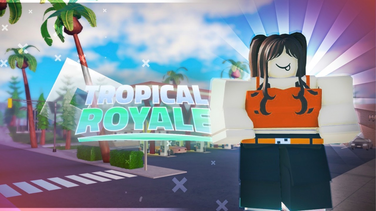 •ROBLOX•🌴Tropical Royale🌴