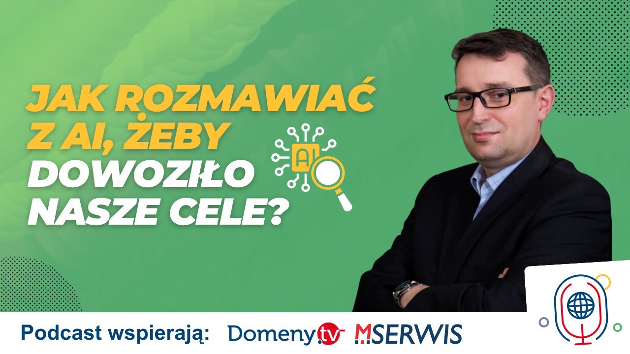 🔴Jak rozmawiać z AI, żeby  dowoziło nasze cele? Artur Janas
