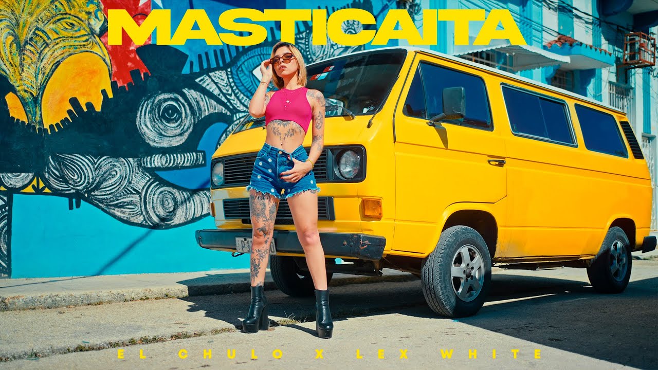 El Chulo x Lex White x Dj Alex - Masticaita (Video Oficial)