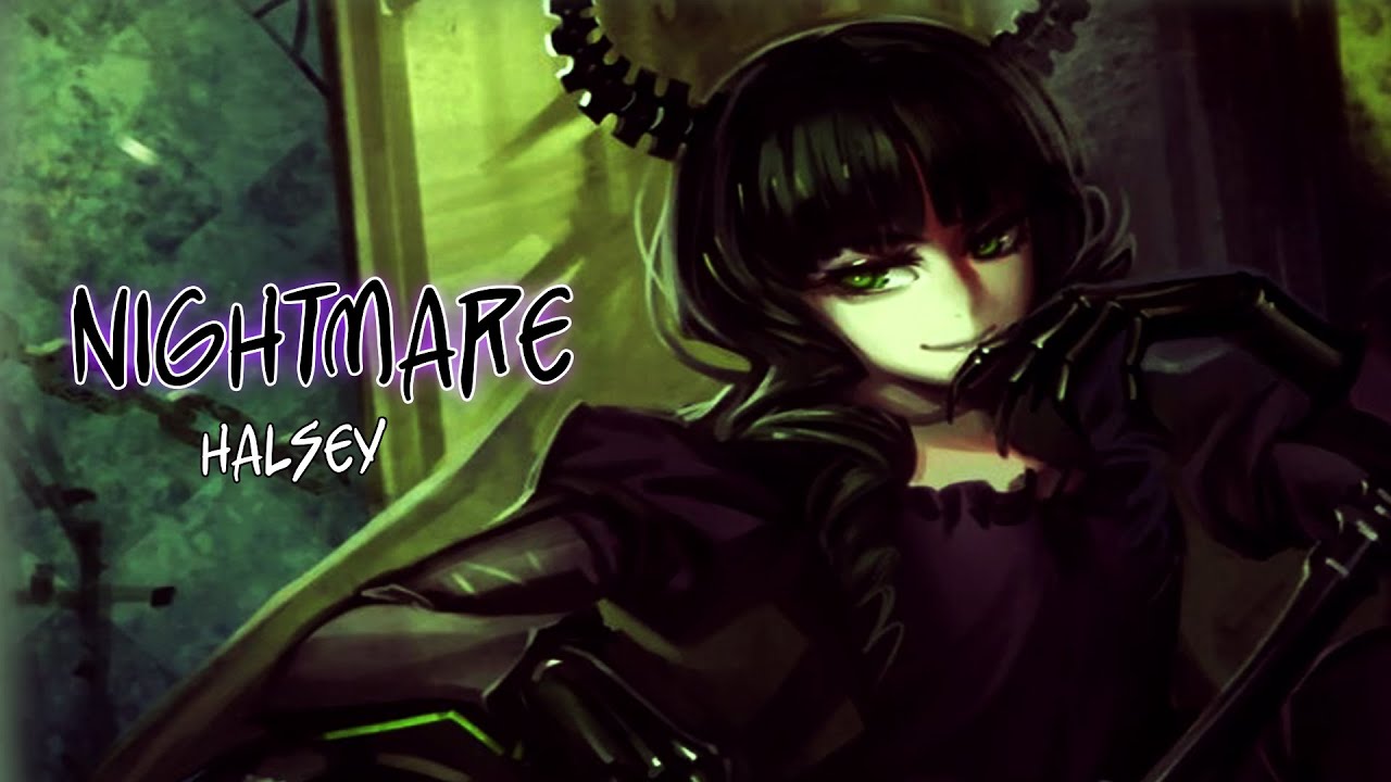 【Nightcore】Nightmare [Halsey]
