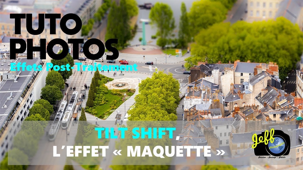 TILT SHIFT, L'EFFET 