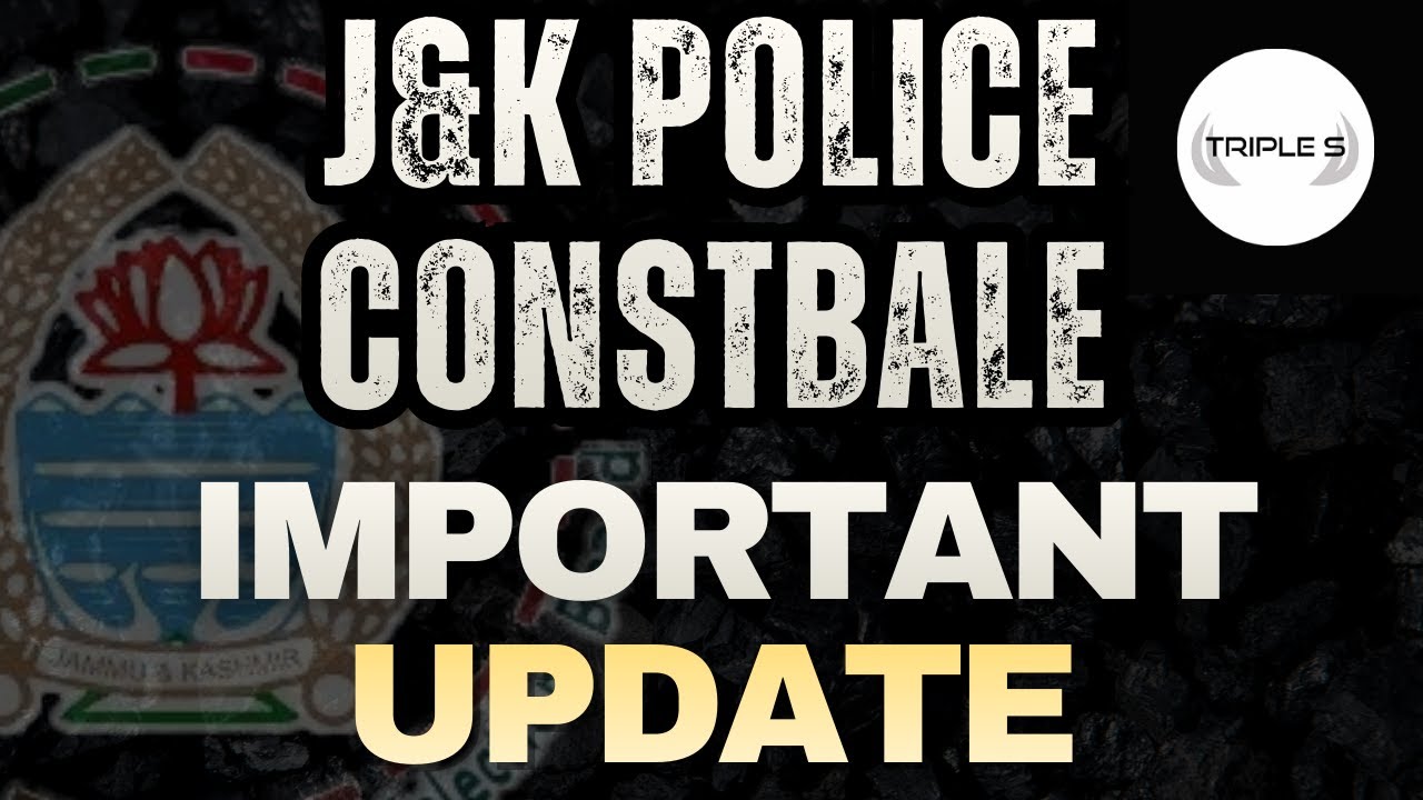 J&K Police Constable - Important Update @TripleSClasses