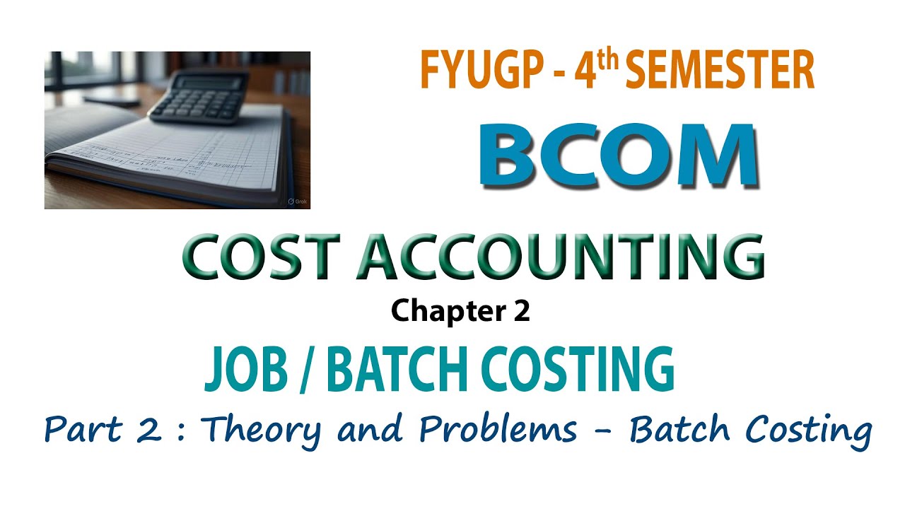 FYUGP   4TH SEM BCOM   COST ACCOUNTING  CH 2 #2