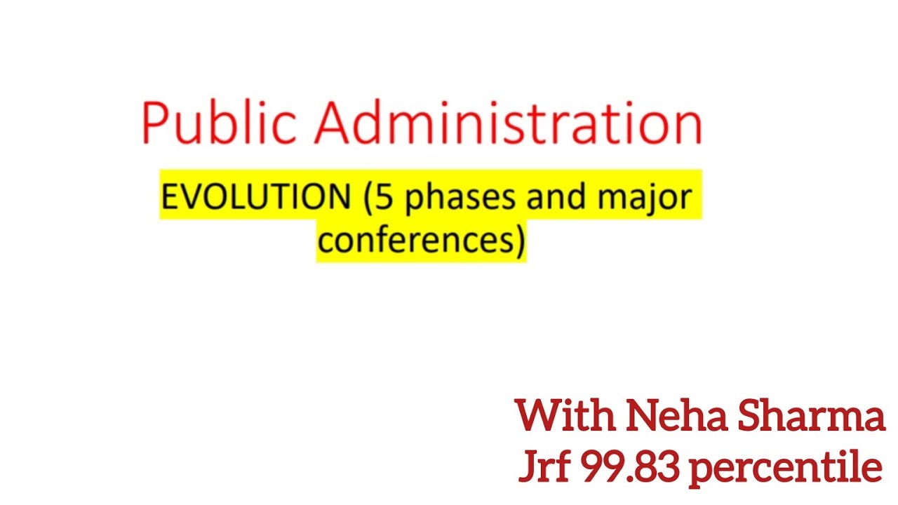 Public Administration Evolution(phases) and major conferences #ugcnet #ugc #publicadministration