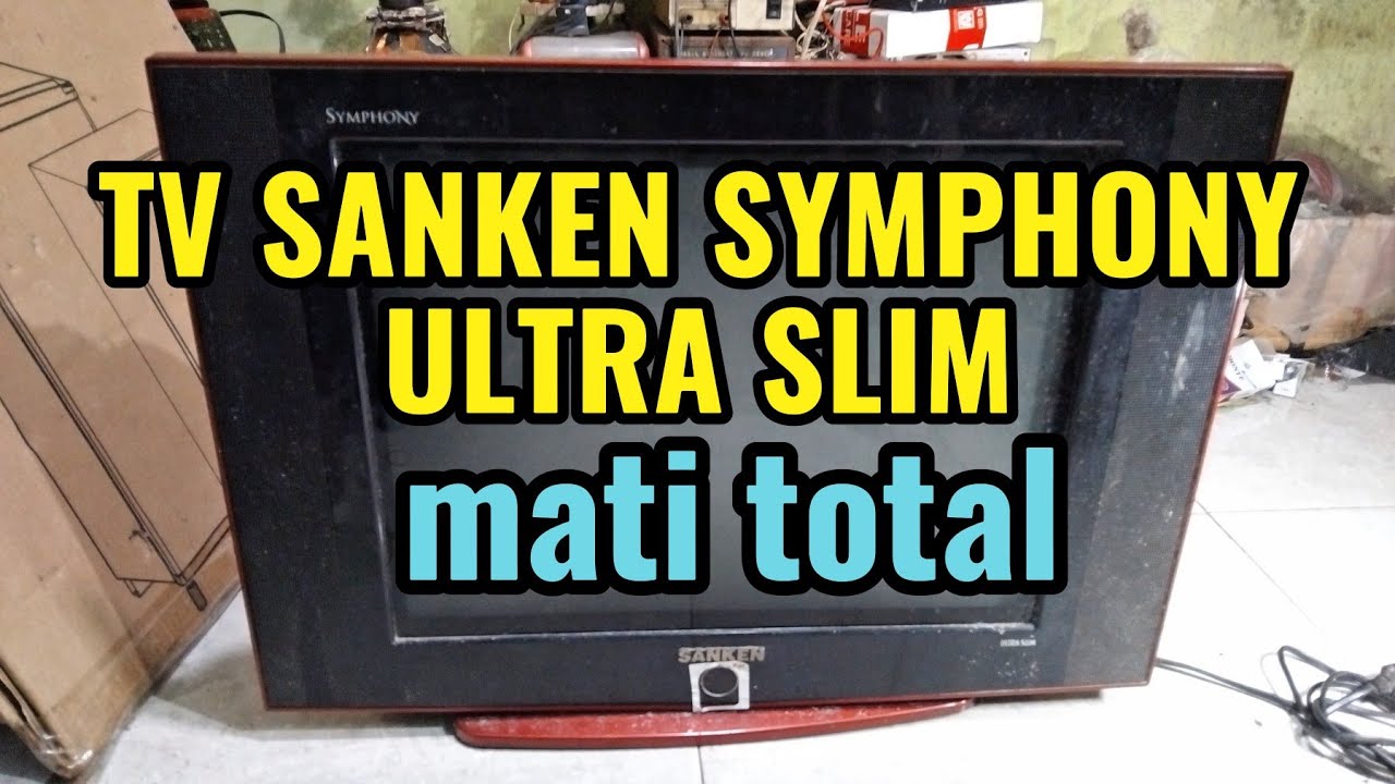 TV SANKEN mati total - SANKEN SYMPHONY ULTRA SLIM @Ukat_Diwan75 