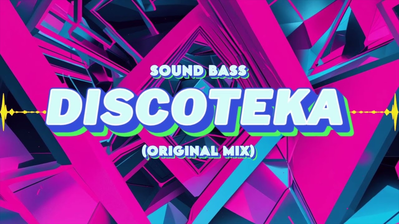 SOUND BASS - DISCOTEKA