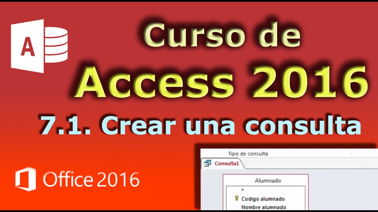 Curso de Access 2016. 7.1. Crear una consulta.