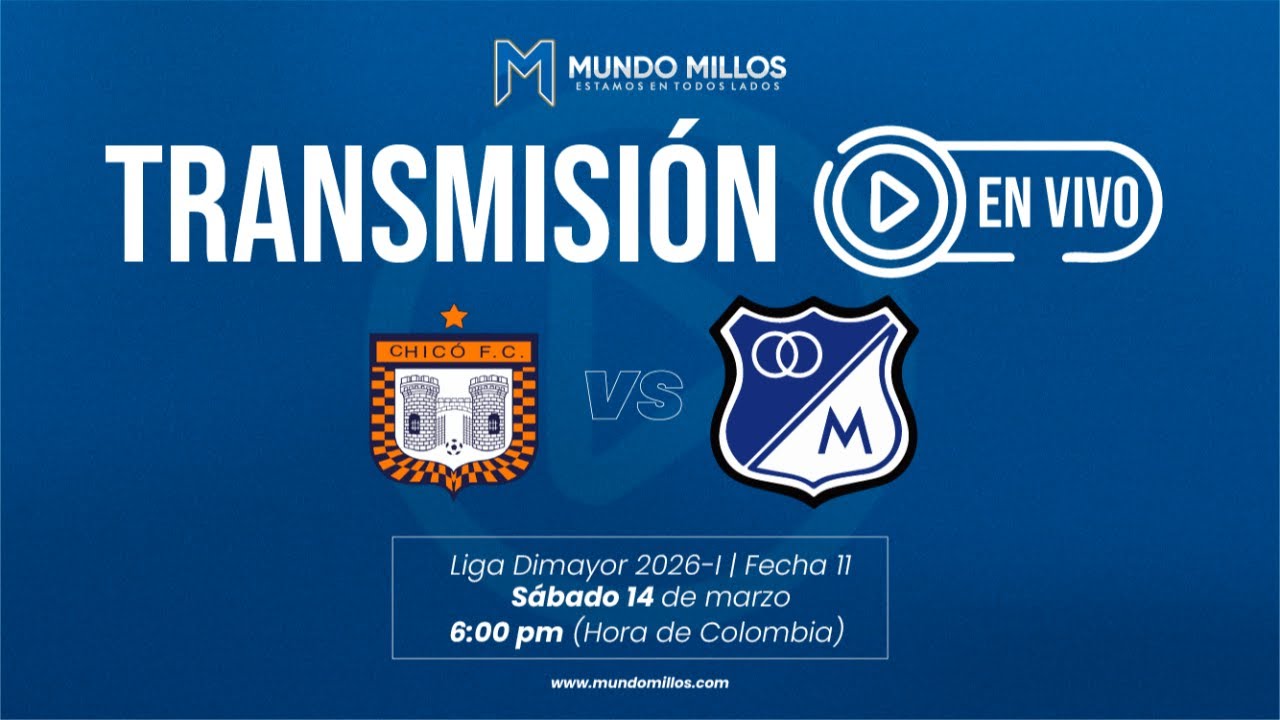 EN VIVO | Boyacá Chicó vs MILLONARIOS I Liga Dimayor 2026-I - Fecha 11 | TRANSMISIÓN EN VIVO
