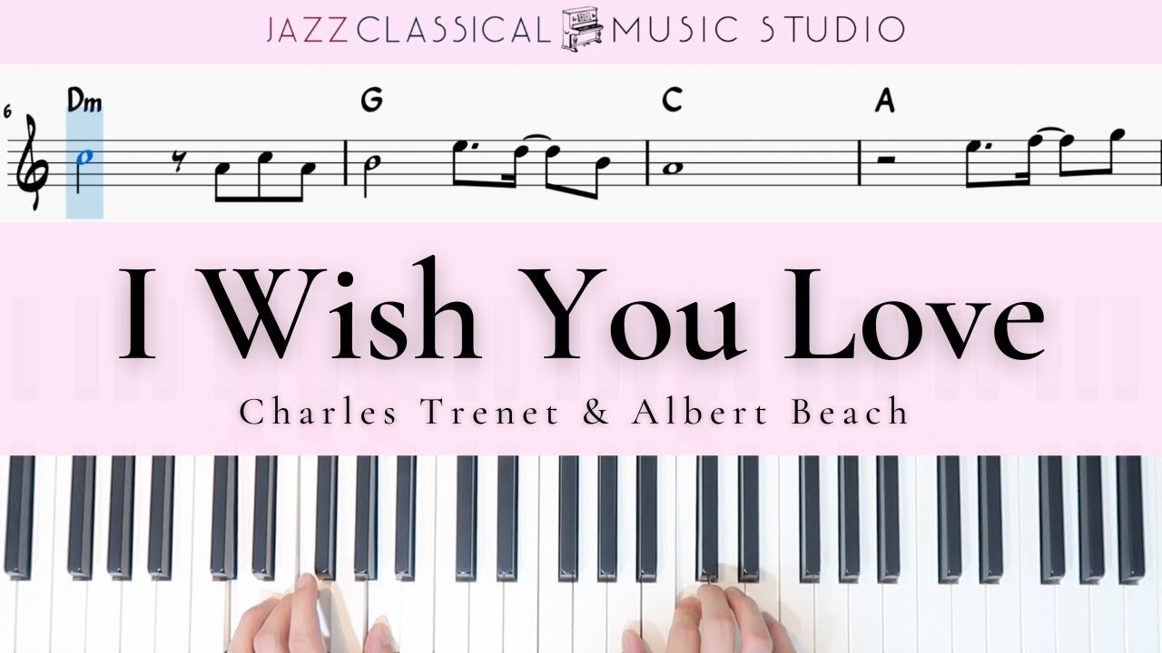 I Wish You Love (Bossa Nova) - Charles Trenet | Piano Tutorial (EASY) | WITH Music Sheet | JCMS