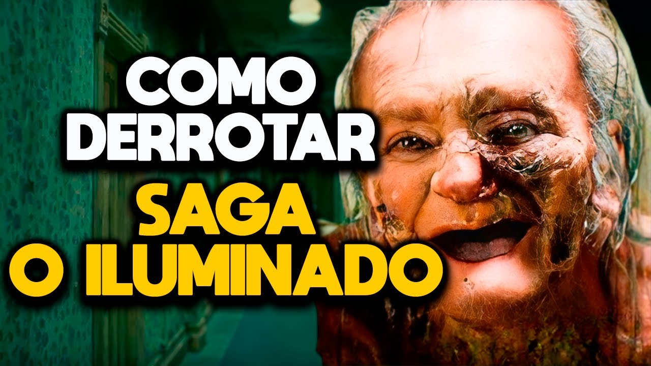 COMO DERROTAR A SAGA O ILUMINADO
