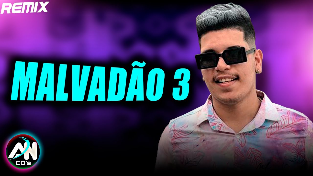 REMIX BREGADEIRA 2022 - MALVAD&Atilde;O 3 - PRA PARED&Atilde;O (AN CDs)