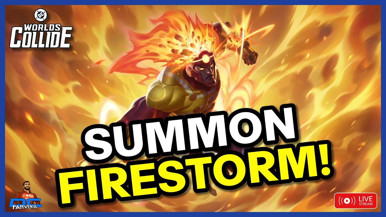 DC Worlds Collide - Lets Summon Firestorm