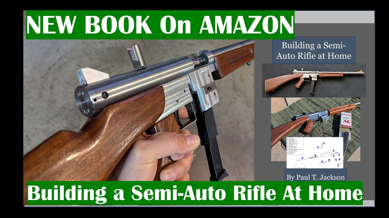 New Book: “Building a Semi-Auto Rifle at Home” on Amazon